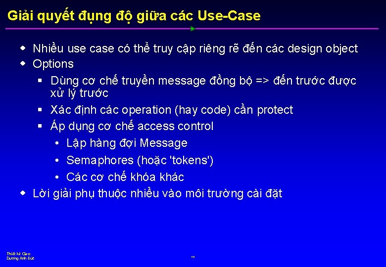 Giải quyết đụng độ giữa các Use-Case w Nhiều use case có thể truy