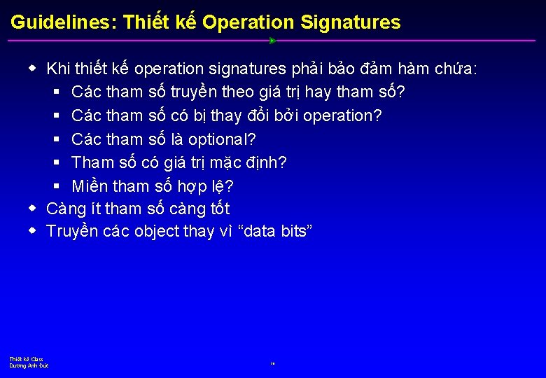 Guidelines: Thiết kế Operation Signatures w Khi thiết kế operation signatures phải bảo đảm