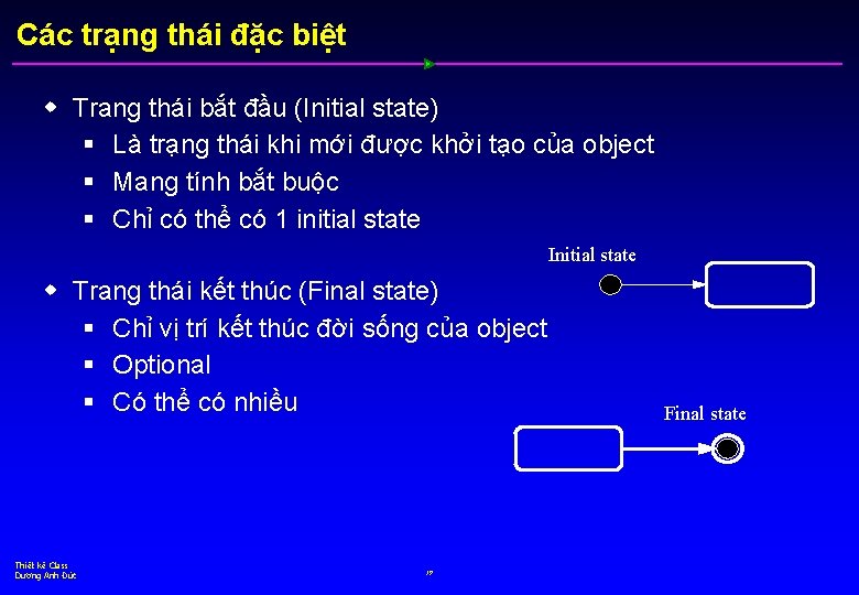 Các trạng thái đặc biệt w Trang thái bắt đầu (Initial state) § Là