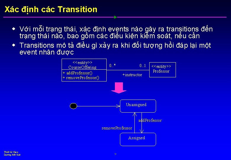 Xác định các Transition w Với mỗi trạng thái, xác định events nào gây