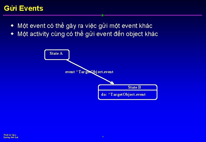 Gửi Events w Một event có thể gây ra việc gửi một event khác