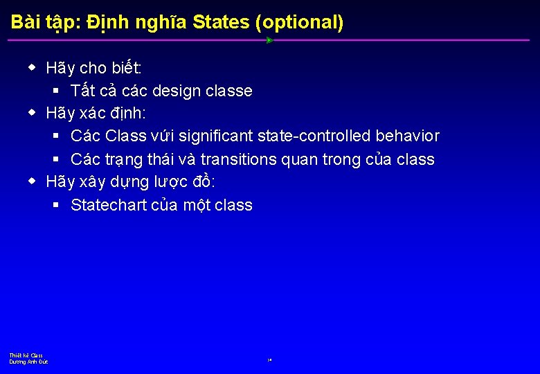Bài tập: Định nghĩa States (optional) w Hãy cho biết: § Tất cả các