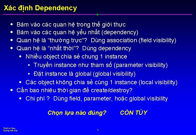 Xác định Dependency w w Bám vào các quan hệ trong thế giới thực