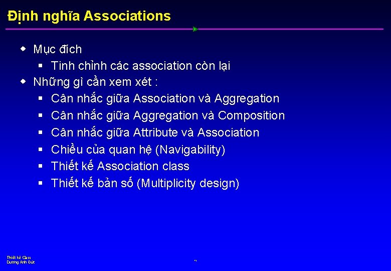 Định nghĩa Associations w Mục đích § Tinh chỉnh các association còn lại w