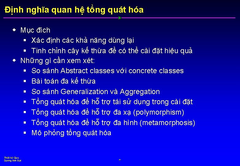 Định nghĩa quan hệ tổng quát hóa w Mục đích § Xác định các