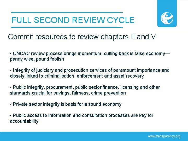 FULL SECOND REVIEW CYCLE Commit resources to review chapters II and V • UNCAC