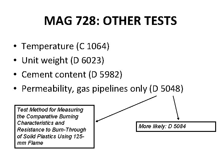 MAG 728: OTHER TESTS • • Temperature (C 1064) Unit weight (D 6023) Cement