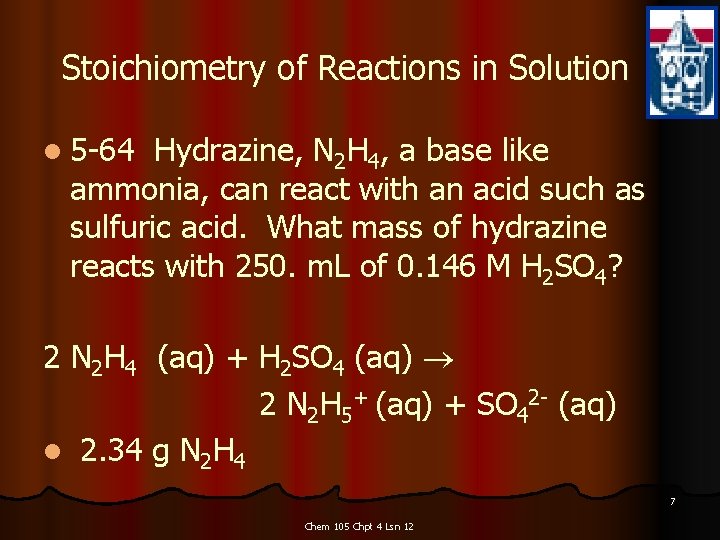 Stoichiometry of Reactions in Solution l 5 -64 Hydrazine, N 2 H 4, a