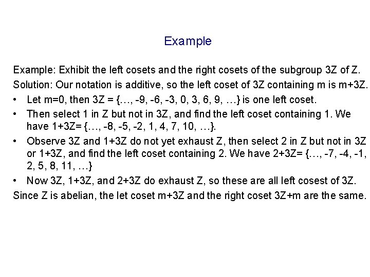 Example: Exhibit the left cosets and the right cosets of the subgroup 3 Z