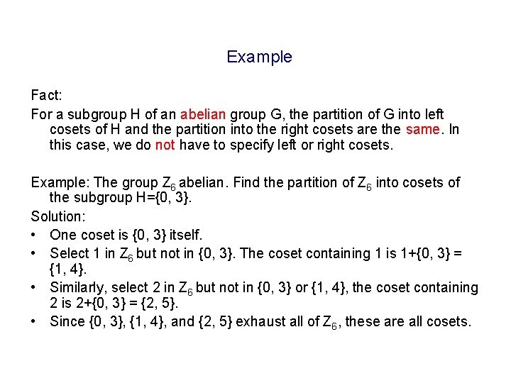 Example Fact: For a subgroup H of an abelian group G, the partition of