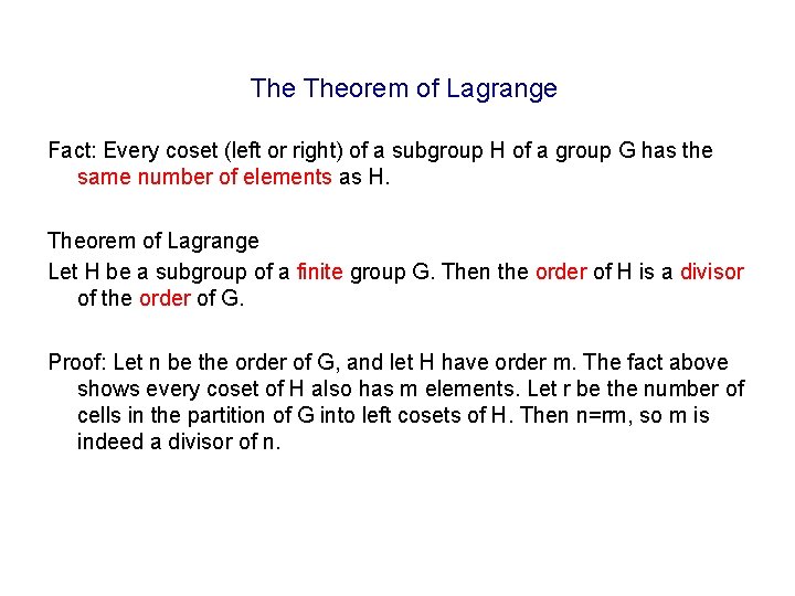 The Theorem of Lagrange Fact: Every coset (left or right) of a subgroup H