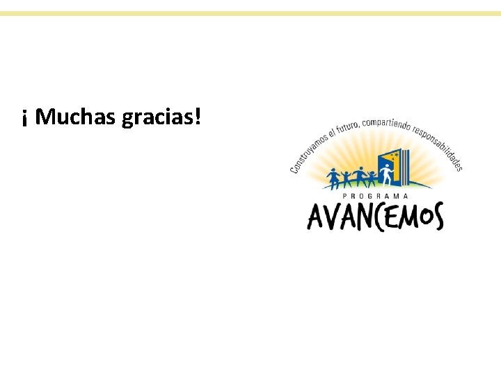 ¡ Muchas gracias! 