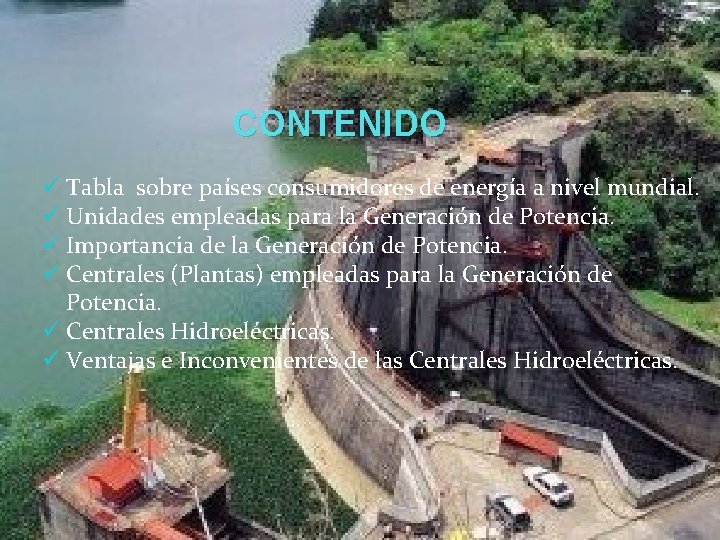 CONTENIDO ü Tabla sobre países consumidores de energía a nivel mundial. ü Unidades empleadas