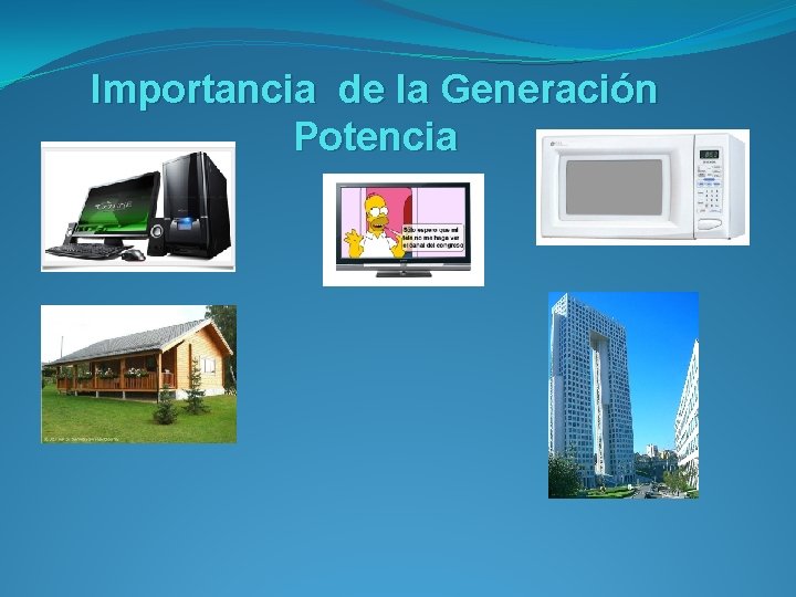 Importancia de la Generación Potencia 