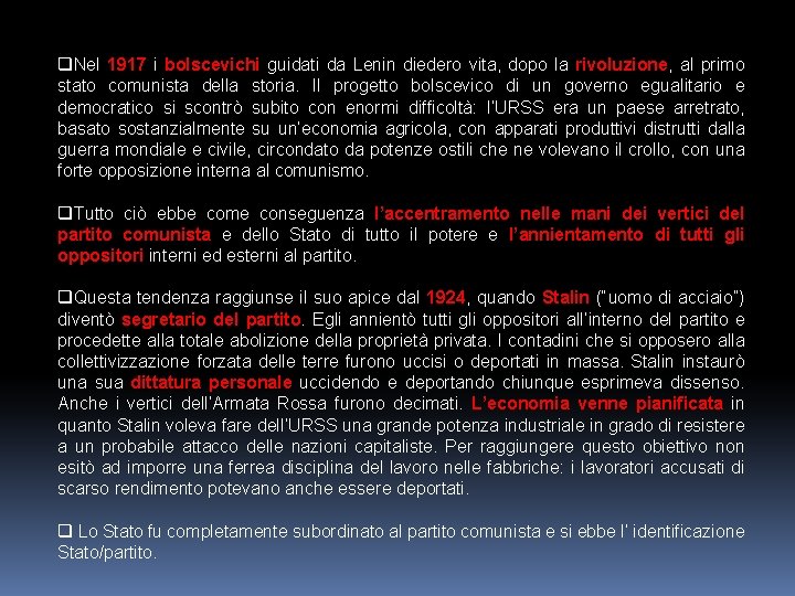 q. Nel 1917 i bolscevichi guidati da Lenin diedero vita, dopo la rivoluzione, al