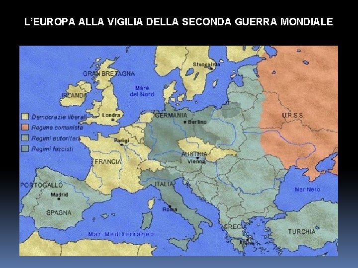 L’EUROPA ALLA VIGILIA DELLA SECONDA GUERRA MONDIALE 