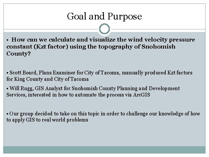 Goal and Purpose • How can we calculate and visualize the wind velocity pressure