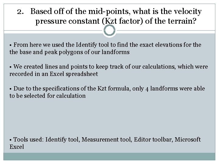 2. Based off of the mid-points, what is the velocity pressure constant (Kzt factor)