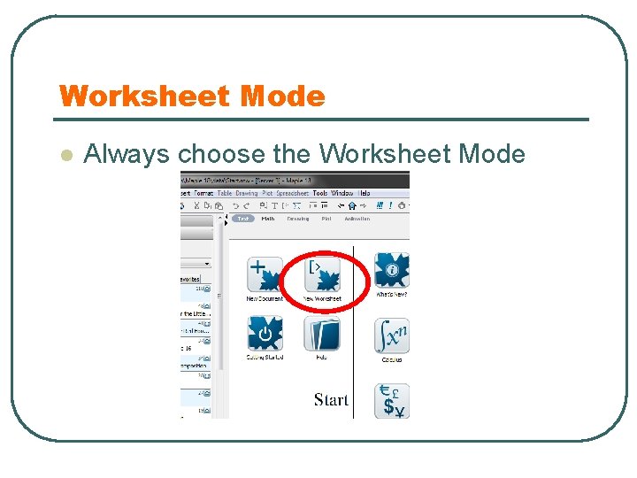 Worksheet Mode l Always choose the Worksheet Mode 