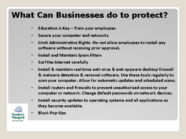 What Can Businesses do to protect? • • • Education is Key – Train What Can Businesses do to protect? • • • Education is Key – Train