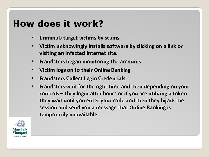 How does it work? • Criminals target victims by scams • Victim unknowingly installs How does it work? • Criminals target victims by scams • Victim unknowingly installs