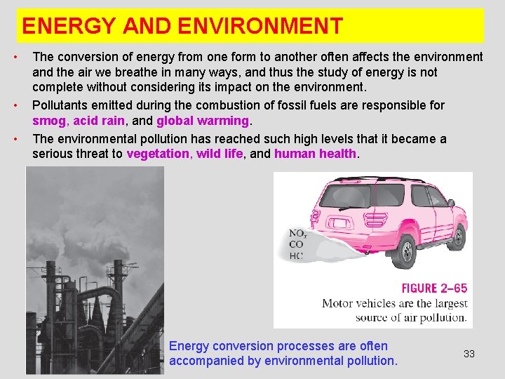 ENERGY AND ENVIRONMENT • • • The conversion of energy from one form to ENERGY AND ENVIRONMENT • • • The conversion of energy from one form to
