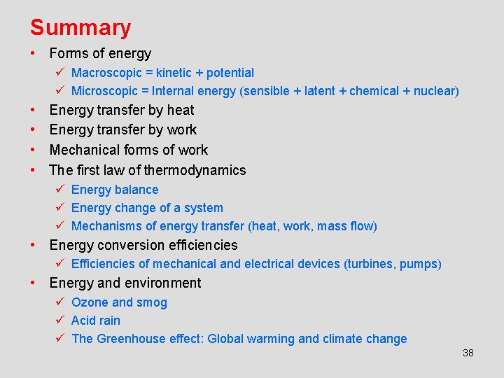 Summary • Forms of energy ü Macroscopic = kinetic + potential ü Microscopic = Summary • Forms of energy ü Macroscopic = kinetic + potential ü Microscopic =