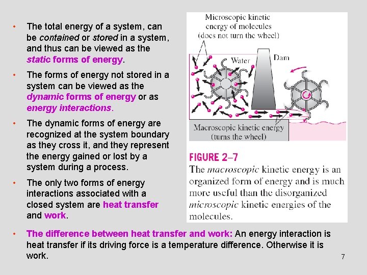 • The total energy of a system, can be contained or stored in • The total energy of a system, can be contained or stored in