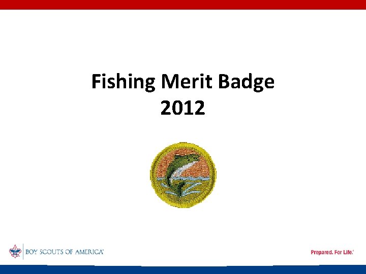 Fishing Merit Badge 2012 