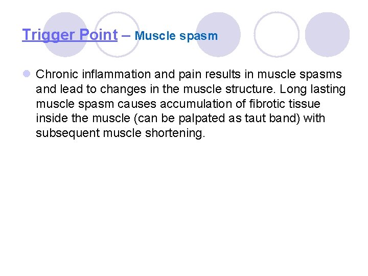 Trigger Point – Muscle spasm l Chronic inflammation and pain results in muscle spasms