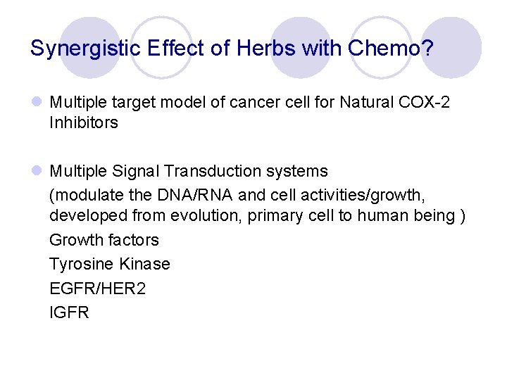 Synergistic Effect of Herbs with Chemo? l Multiple target model of cancer cell for