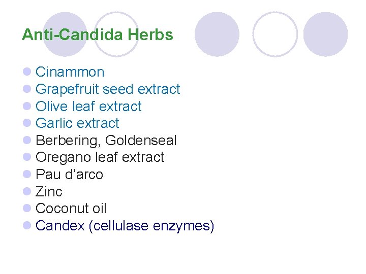 Anti-Candida Herbs l Cinammon l Grapefruit seed extract l Olive leaf extract l Garlic