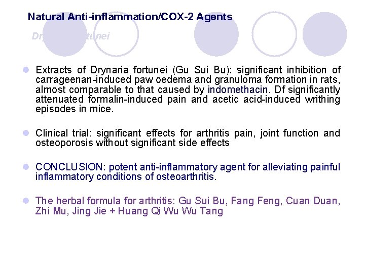 Natural Anti-inflammation/COX-2 Agents Drynaria fortunei l Extracts of Drynaria fortunei (Gu Sui Bu): significant