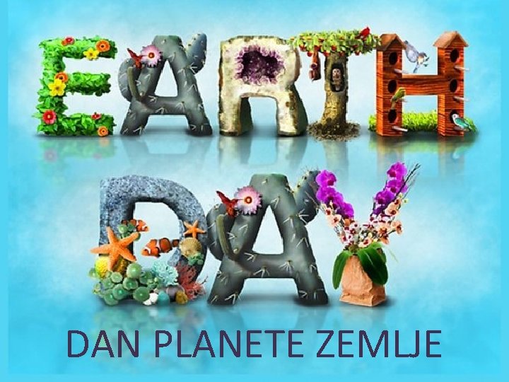 DAN PLANETE ZEMLJE 