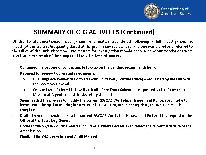 SUMMARY OF OIG ACTIVITIES (Continued) Of the 10 aforementioned investigations, one matter was closed
