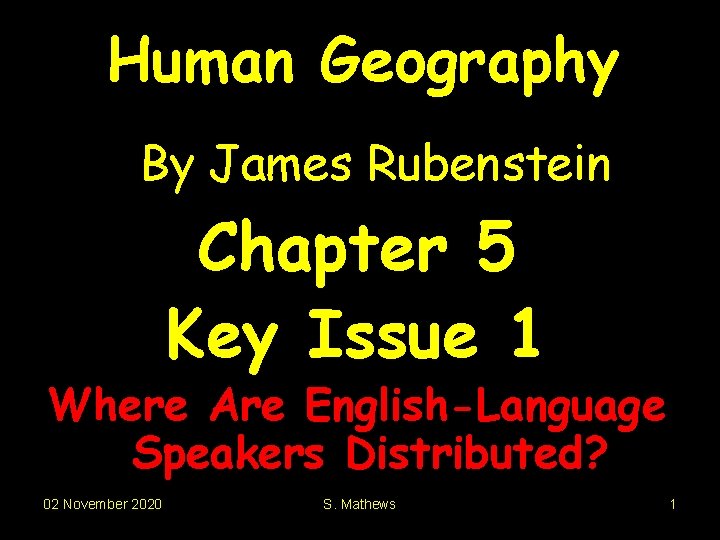 Human Geography By James Rubenstein Chapter 5 Key Issue 1 Where Are English-Language Speakers