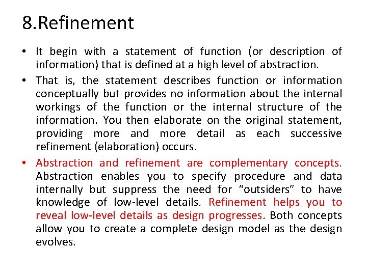 8. Refinement • It begin with a statement of function (or description of information)
