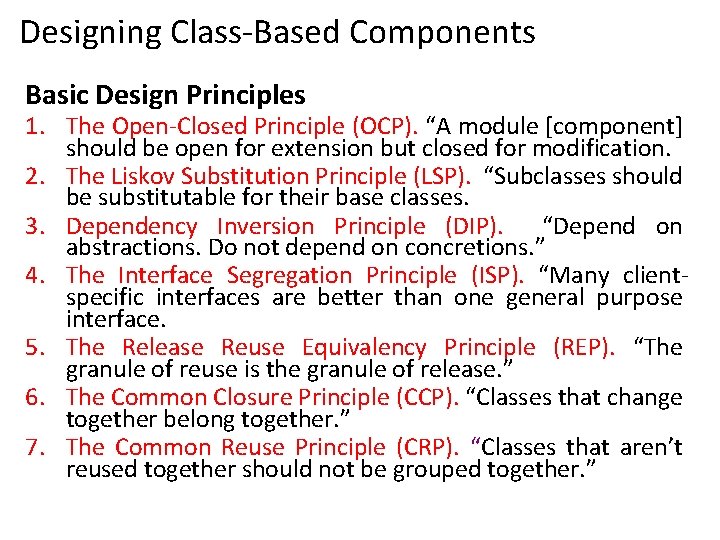 Designing Class-Based Components Basic Design Principles 1. The Open-Closed Principle (OCP). “A module [component]