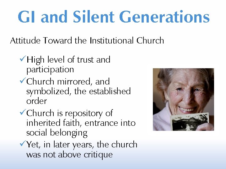 GI and Silent Generations Attitude Toward the Institutional Church High level of trust and