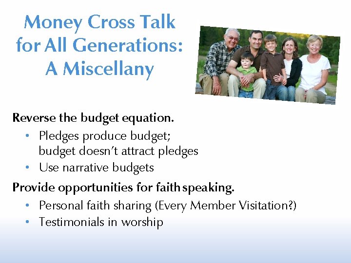 Money Cross Talk for All Generations: A Miscellany Reverse the budget equation. • Pledges