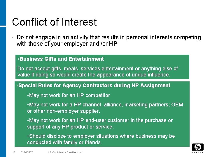 Conflict of Interest • Do not engage in an activity that results in personal