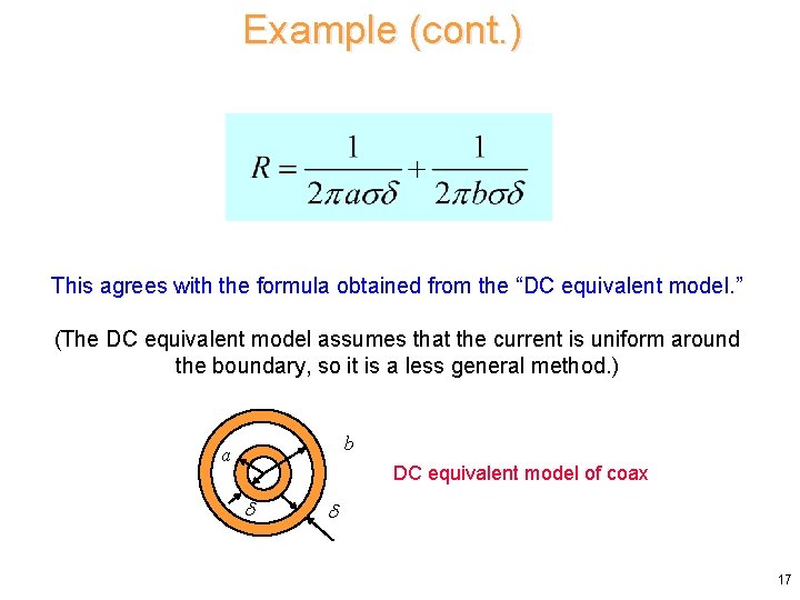 Example (cont. ) This agrees with the formula obtained from the “DC equivalent model.