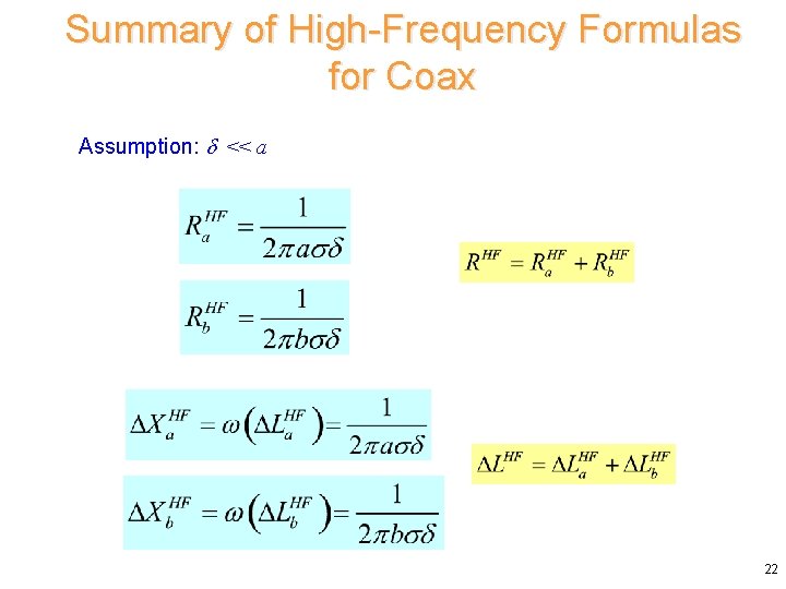 Summary of High-Frequency Formulas for Coax Assumption: << a 22 