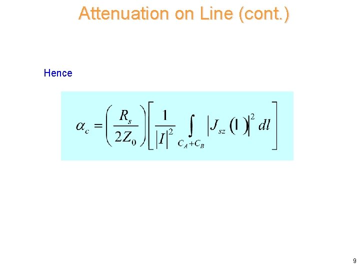 Attenuation on Line (cont. ) Hence 9 