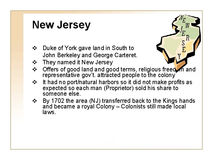 New Jersey v Duke of York gave land in South to John Berkeley and