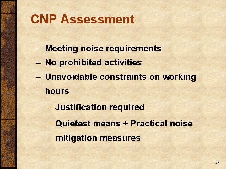 CNP Assessment – Meeting noise requirements – No prohibited activities – Unavoidable constraints on CNP Assessment – Meeting noise requirements – No prohibited activities – Unavoidable constraints on