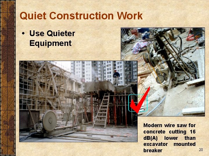 Quiet Construction Work Use Quieter Equipment Modern wire saw for concrete cutting 16 d. Quiet Construction Work Use Quieter Equipment Modern wire saw for concrete cutting 16 d.