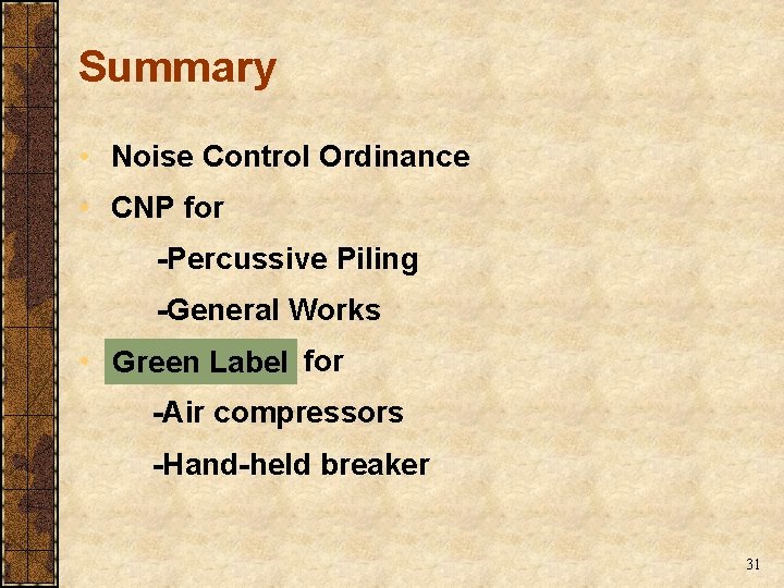 Summary • Noise Control Ordinance • CNP for -Percussive Piling -General Works • Green Summary • Noise Control Ordinance • CNP for -Percussive Piling -General Works • Green
