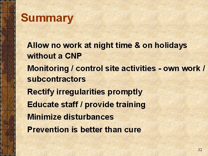 Summary • Allow no work at night time & on holidays without a CNP Summary • Allow no work at night time & on holidays without a CNP