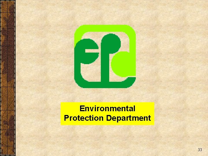 Environmental Protection Department 33 Environmental Protection Department 33